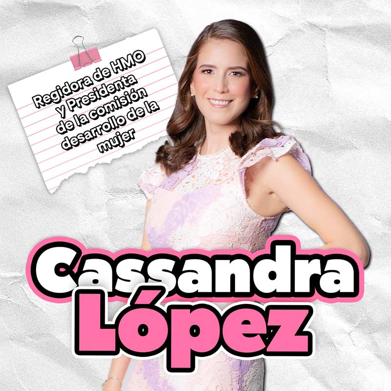 Cassandra López — Regidora de Hermosillo y presidenta de la comisión de desarrollo de la mujer