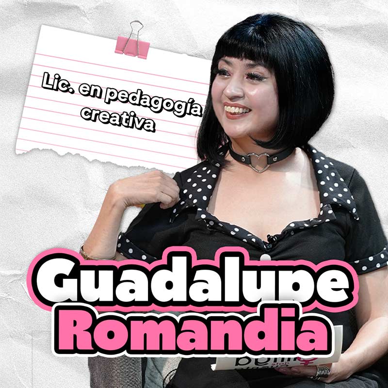 Guadalupe Romandia — Licenciada en pedagogía creativa